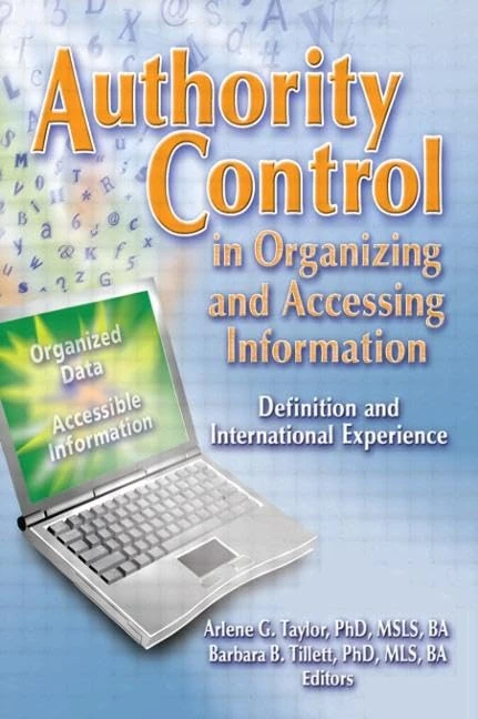Authority Control in Organizing and Accessing Information: Definition and International Experience: 38 (Cataloging & Classification Quarterly) - Image 1