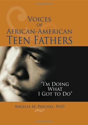 Voices of African-American Teen Fathers: I'm Doing What I Got to Do - Image 1
