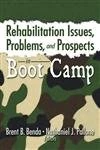 Rehabilitation Issues, Problems, and Prospects in Boot Camp