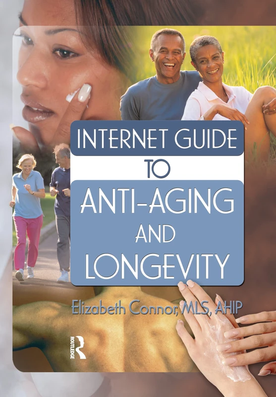 Internet Guide to Anti-Aging and Longevity (Hayworth Internet Medical Guides)