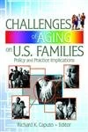 Challenges of Aging on U.S. Families: Policy and Practice Implications