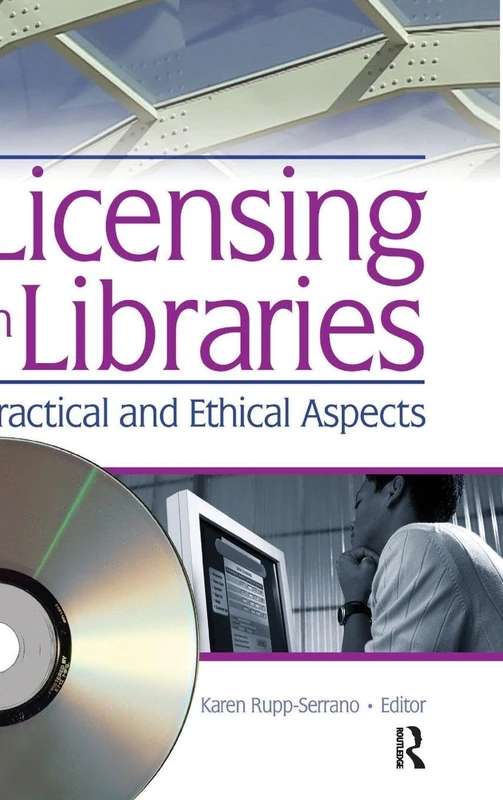 Routledge Licensing in Libraries: Practical and Ethical Aspects