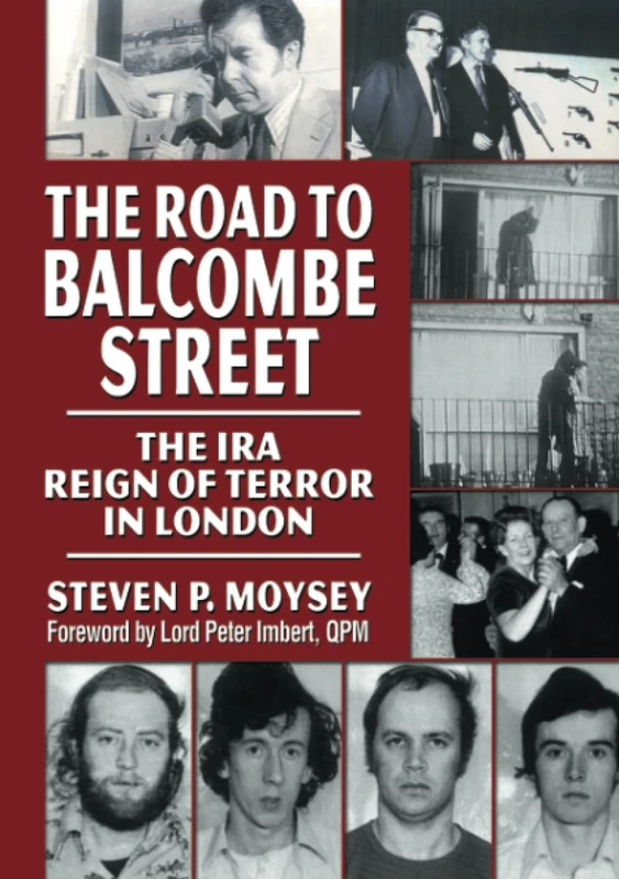 The Road to Balcombe Street: The IRA Reign of Terror in London