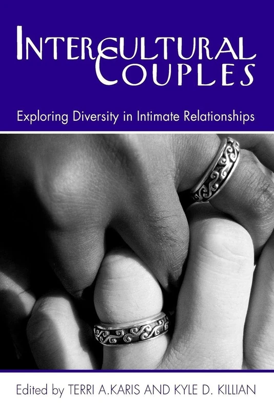 Intercultural Couples: Exploring Diversity in Intimate Relationships