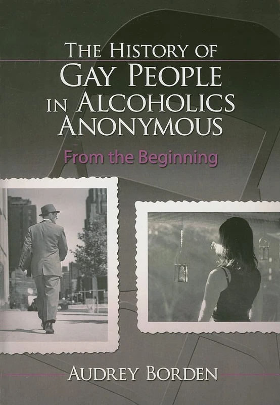 Routledge - History of Gay People in Alcoholics Anonymous