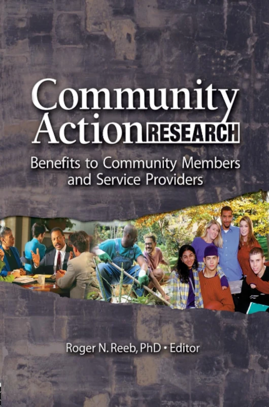 Community Action Research: Benefits to Community Members and Service Providers
