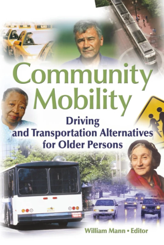 Community Mobility: Driving and Transportation Alternatives for Older Persons