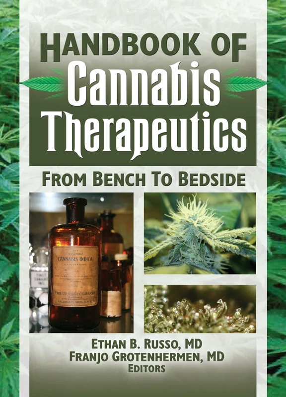 The Handbook of Cannabis Therapeutics: From Bench to Bedside (Haworth Series in Integrative Healing)
