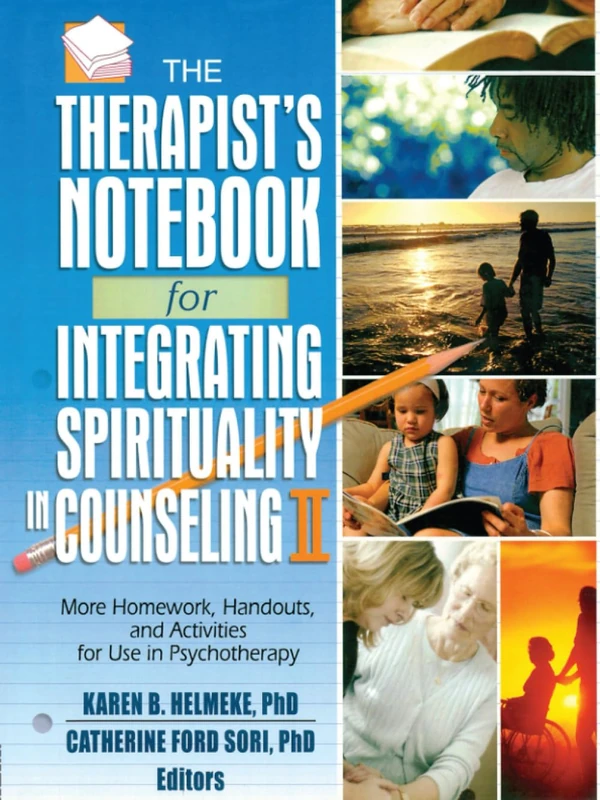 The Therapist's Notebook for Integrating Spirituality in Counseling II: More Homework, Handouts, and Activities for Use in Psychotherapy: 2