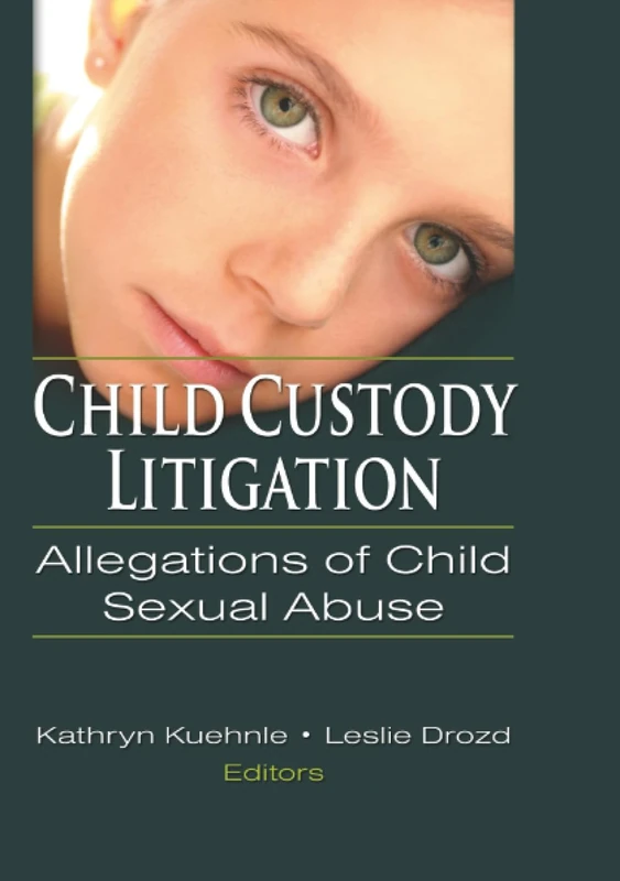 Child Custody Litigation: Allegations of Child Sexual Abuse
