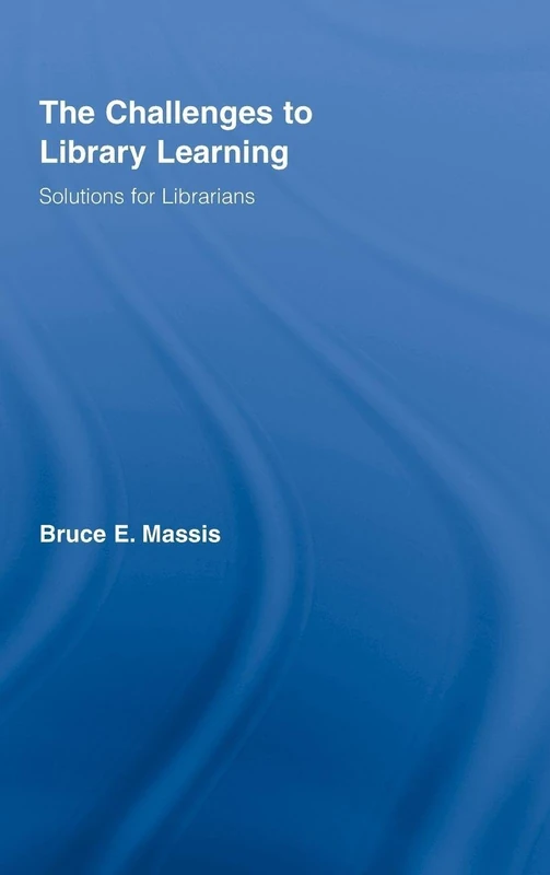 Routledge The Challenges to Library Learning - Solutions Book