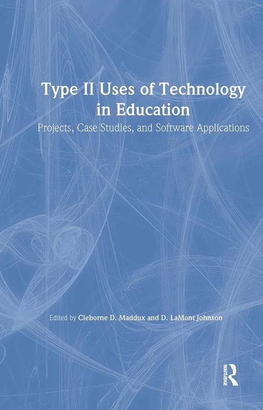 Routledge Type II Uses of Technology in Education Book