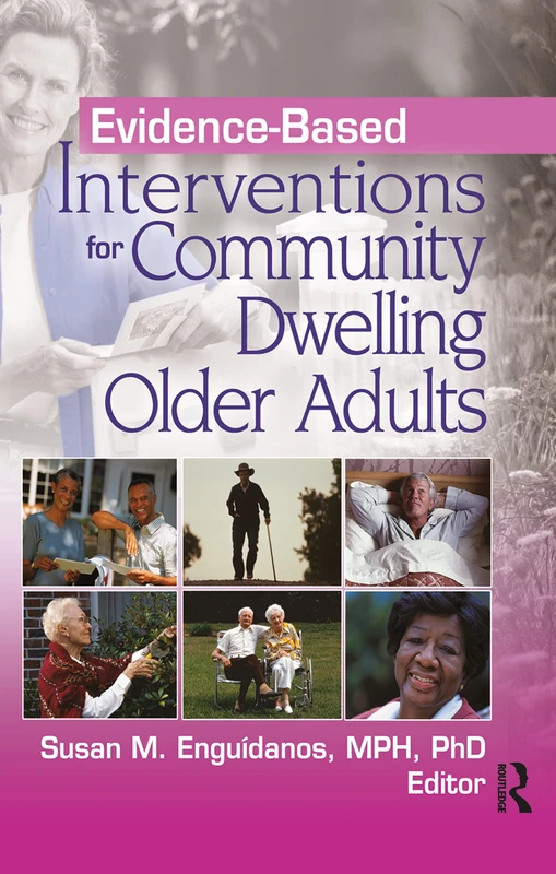 Evidence-Based Interventions for Community Dwelling Older Adults