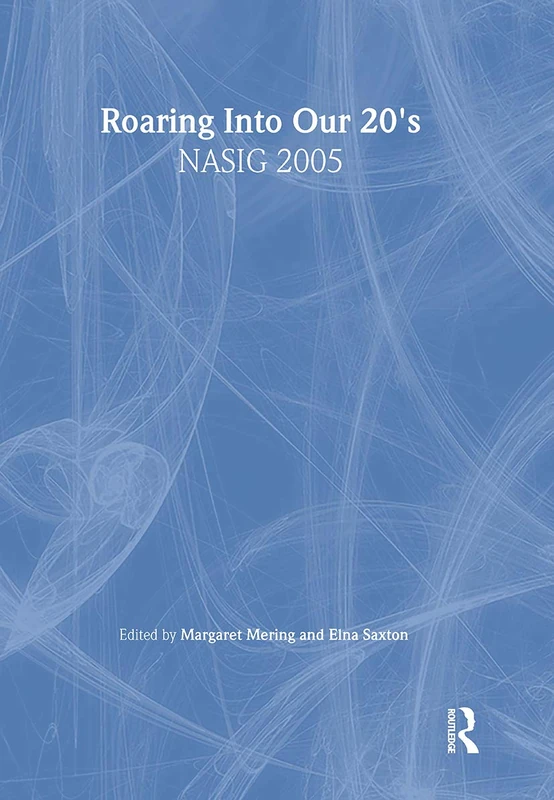Routledge Roaring Into Our 20's: NASIG 2005 - Library Serials