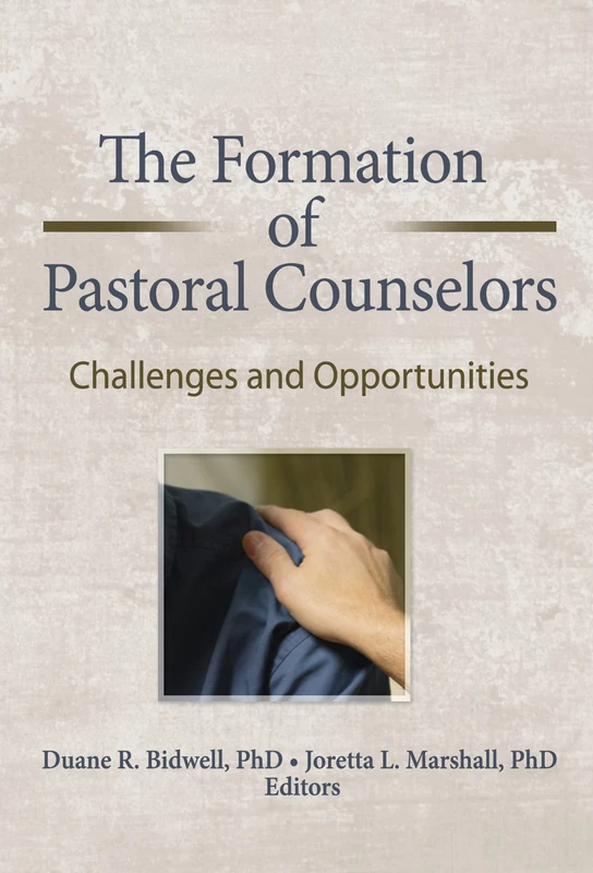 The Formation of Pastoral Counselors: Challenges and Opportunities