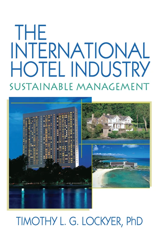 The International Hotel Industry: Sustainable Management