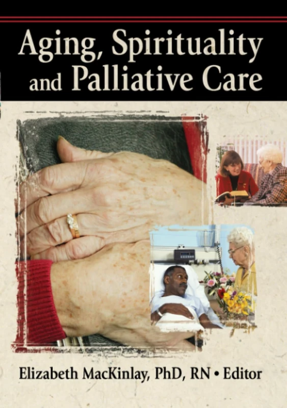 Aging, Spirituality and Palliative Care