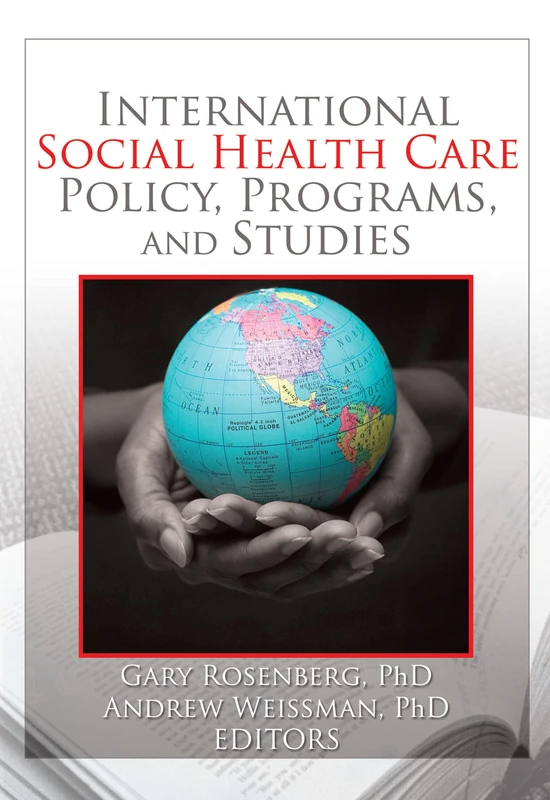 International Social Health Care Policy, Program, and Studies (Social Work in Health Care)