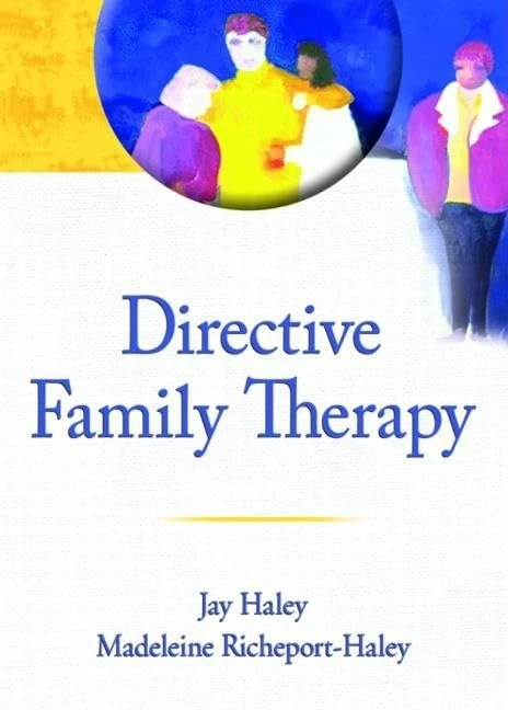 Routledge Directive Family Therapy - Jay Haley & M. Richeport-Haley