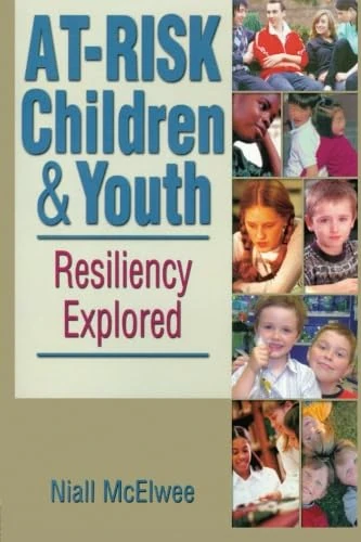 At-Risk Children and Youth: Resiliency Explored