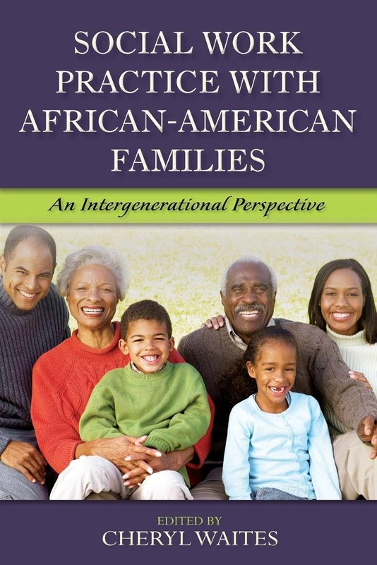Social Work Practice with African American Families: An Intergenerational Perspective (Social Work Practice in Action)