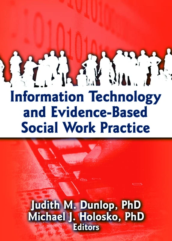 Information Technology and Evidence-Based Social Work Practice