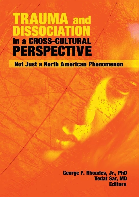 Trauma and Dissociation in a Cross-Cultural Perspective: Not Just a North American Phenomenon