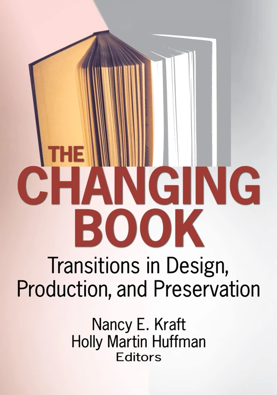 The Changing Book: Transitions in Design, Production, and Preservation