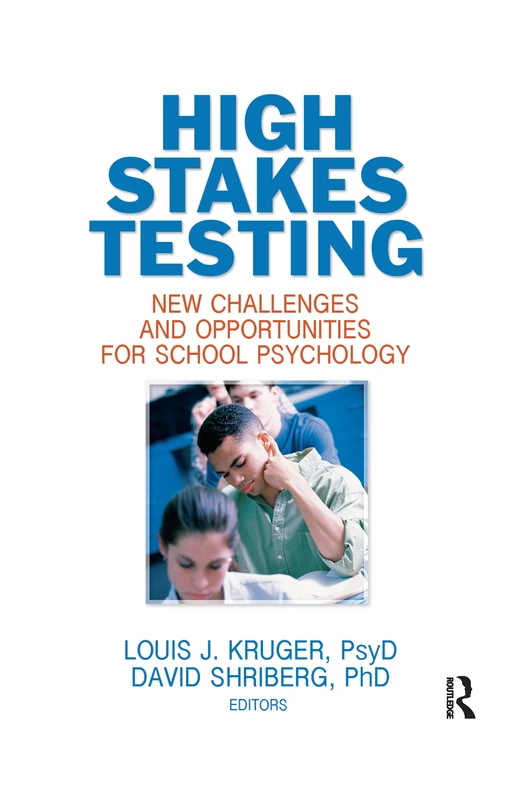 High Stakes Testing: New Challenges and Opportunities for School Psychology
