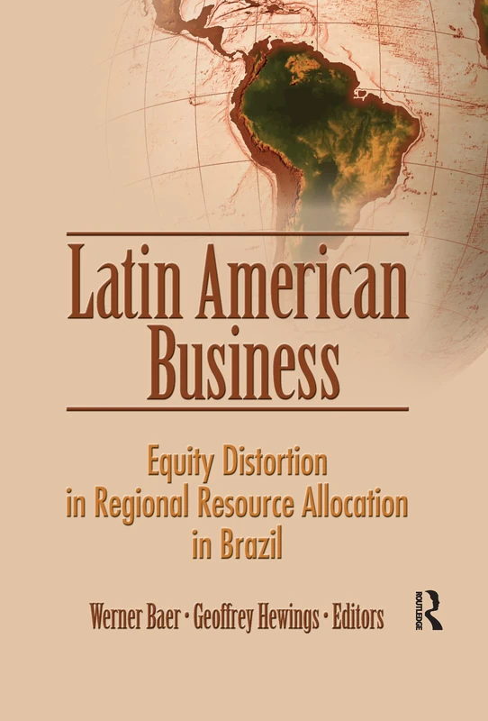 Latin American Business: Equity Distortion in Regional Resource Allocation in Brazil (Monographic Separates from Latin American Business Review)