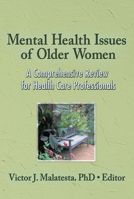 Mental Health Issues of Older Women: A Comprehensive Review for Health Care Professionals