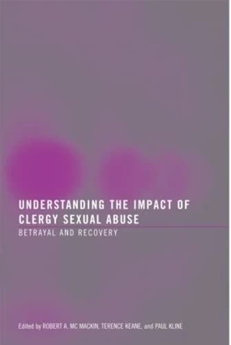 Understanding the Impact of Clergy Sexual Abuse: Betrayal and Recovery