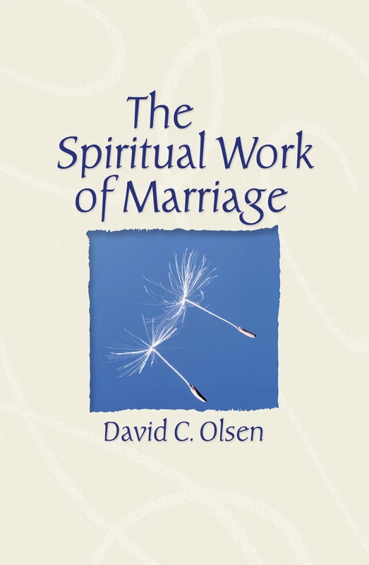 The Spiritual Work of Marriage