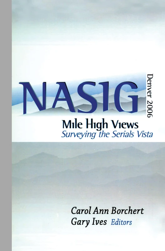 Mile-High Views: Surveying the Serials Vista: NASIG 2006