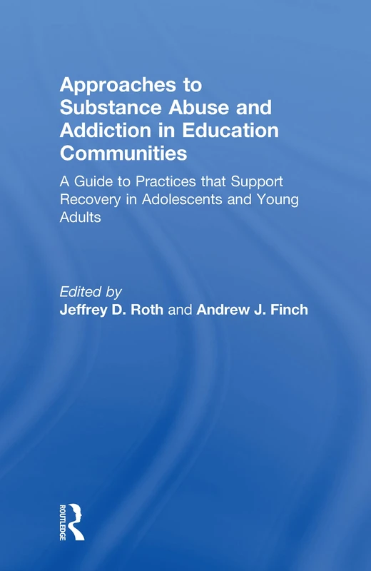 Routledge - Substance Abuse and Addiction in Education Guide