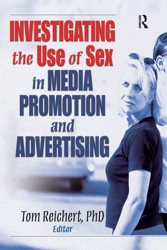 Routledge - Investigating the Use of Sex in Media Promotion - Image 1
