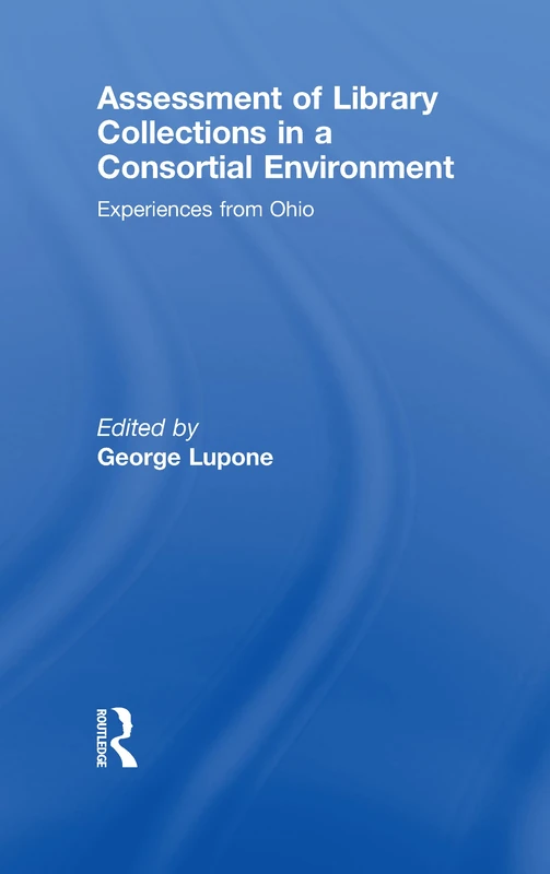 Assessment of Library Collections in a Consortial Environment: Experiences From Ohio