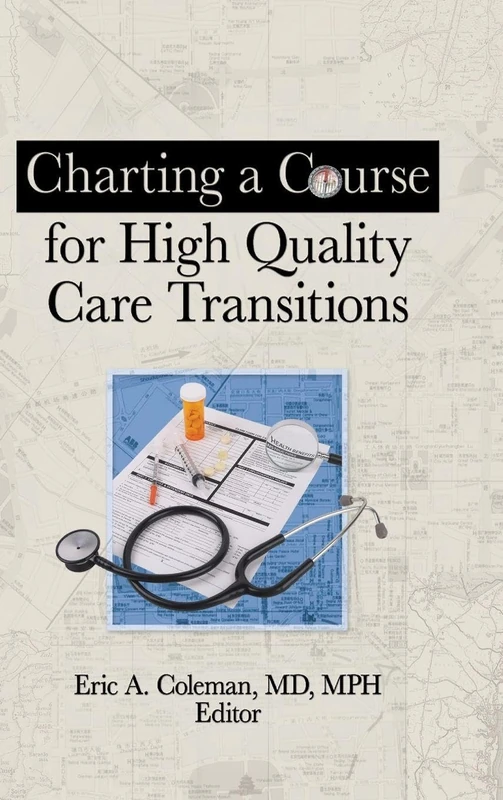 Routledge Charting a Course for High Quality Care Transitions