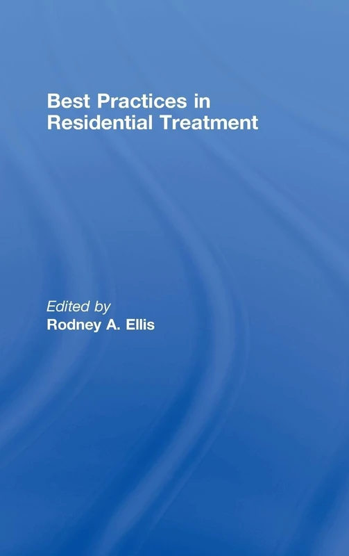 Best Practices in Residential Treatment