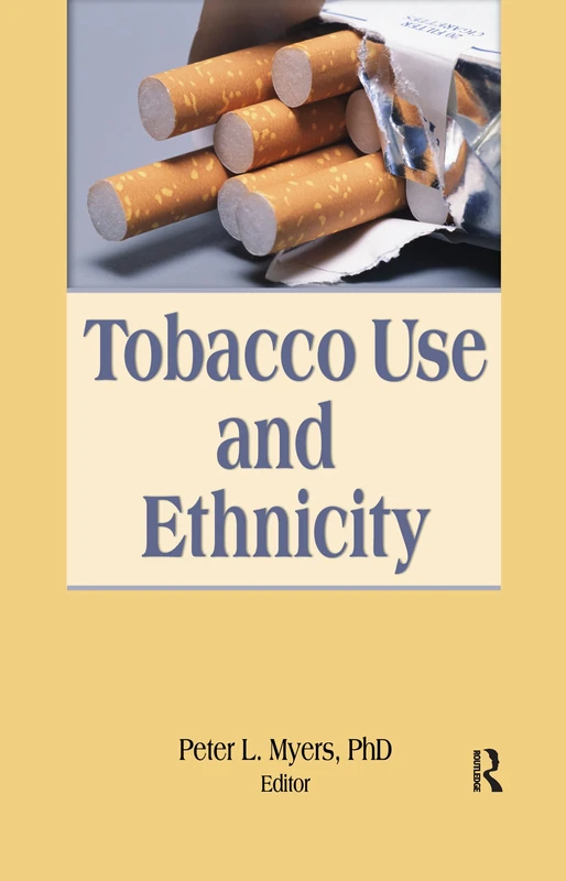 Tobacco Use and Ethnicity (Monographic Separates from the Journal of Ethnicity in Substance Abuse)
