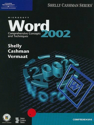 Microsoft Word 2002: Comprehensive Concepts and Techniques (Shelly Cashman Series)
