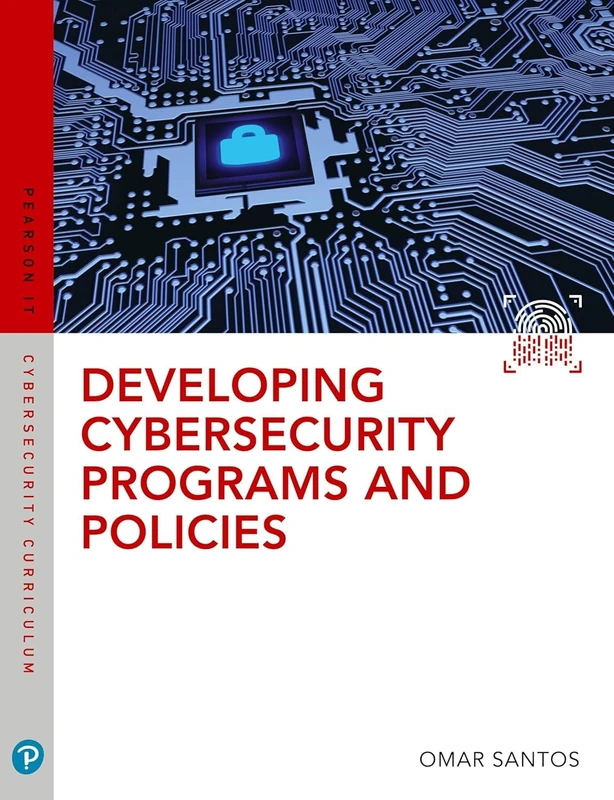 Developing Cybersecurity Programs and Policies (Pearson It Cybersecurity Curriculum (Itcc))
