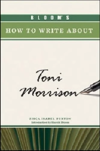 Bloom's How to Write About Toni Morrison (Bloom's How to Write About Literature)