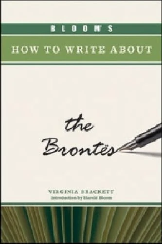 Bloom's How to Write About the Brontes (Bloom's How to Write about Literature)