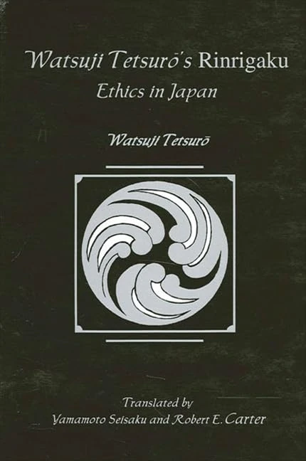 Watsujiō Tetsur's Rinrigaku: Ethics in Japan (SUNY series in Modern Japanese Philosophy) - Image 1