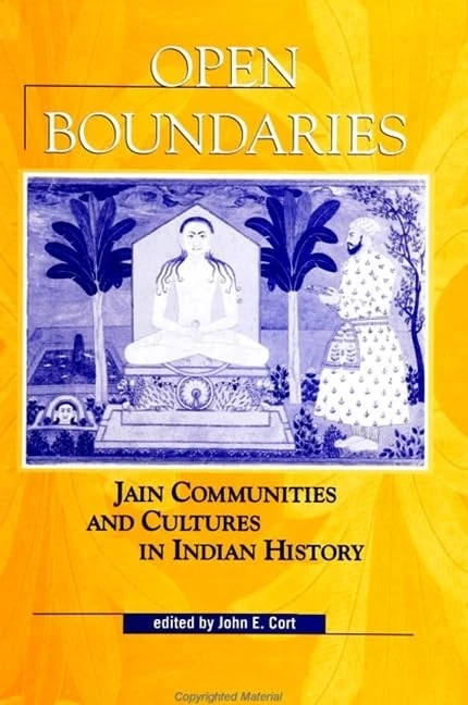 Open Boundaries: Jain Communities and Cultures in Indian History (SUNY series in Hindu Studies)