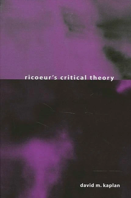 Ricoeur's Critical Theory (SUNY series in the Philosophy of the Social Sciences)