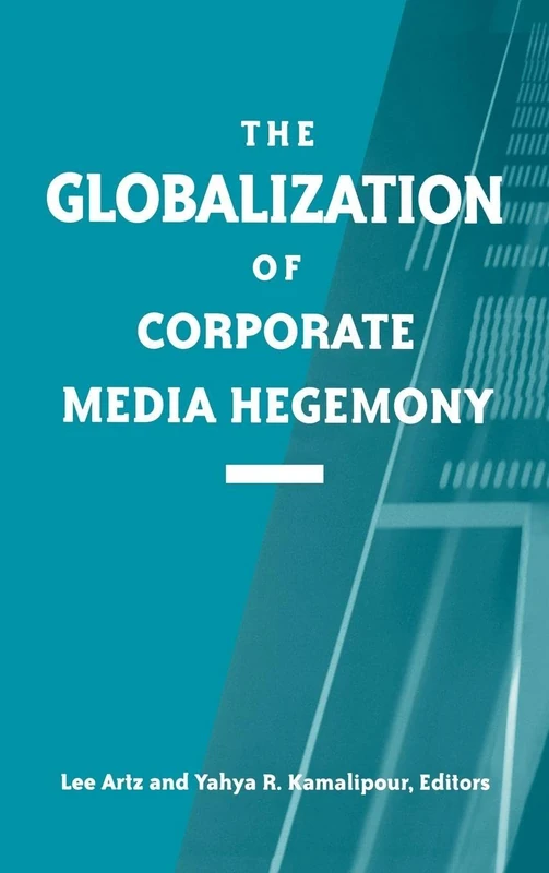 The Globalization of Corporate Media Hegemony (SUNY series in Global Media Studies) - Image 1