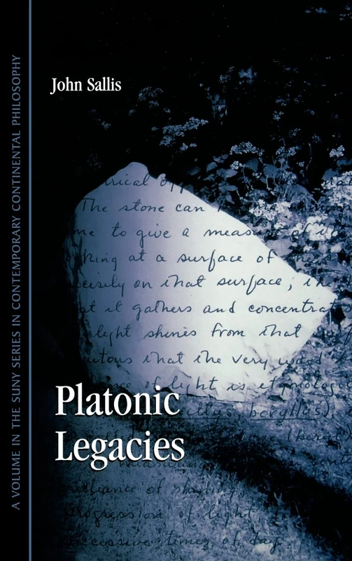 Platonic Legacies (SUNY series in Contemporary Continental Philosophy)