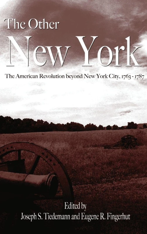 The Other New York: The American Revolution beyond New York City, 1763-1787 (SUNY series, An American Region: Studies in the Hudson Valley) - Image 1